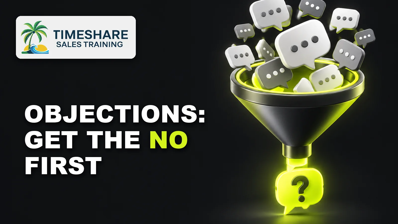 A funnel taking in many small speech bubbles and letting out one glowing bubble: finding the one real objection